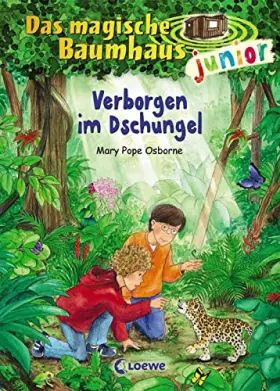 Couverture du produit · Das magische Baumhaus junior 6 - Verborgen im Dschungel: Kinderbuch zum Vorlesen und ersten Selberlesen - Mit farbigen Illustra