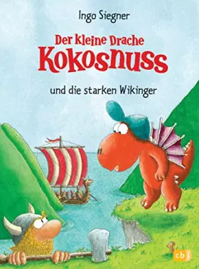 Couverture du produit · Der kleine Drache Kokosnuss und die starken Wikinger (Die Abenteuer des kleinen Drachen Kokosnuss, Band 14)