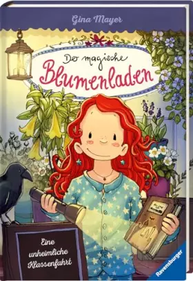 Couverture du produit · Der magische Blumenladen, Band 12 - Eine unheimliche Klassenfahrt (Der magische Blumenladen, 12)