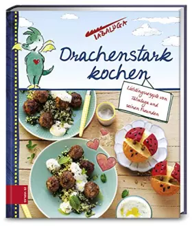 Couverture du produit · Drachenstark kochen: Lieblingsrezepte von Tabaluga und seinen Freunden