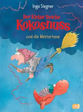 Couverture du produit · Der kleine Drache Kokosnuss und die Wetterhexe (Die Abenteuer des kleinen Drachen Kokosnuss, Band 8)