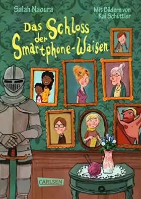 Couverture du produit · Die Smartphone-Waisen 1: Das Schloss der Smartphone-Waisen: Witziger Kinderkrimi ab 8 (1)