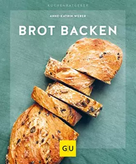Couverture du produit · Brot backen: Wie das aus dem Ofen duftet! (GU Küchenratgeber)