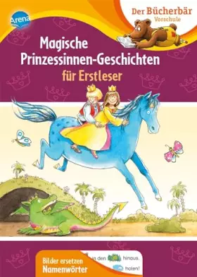 Couverture du produit · Magische Prinzessinnen-Geschichten für Erstleser: Sammelband zum Mitlesen ab 5 Jahren, Bilder ersetzen Hauptwörter