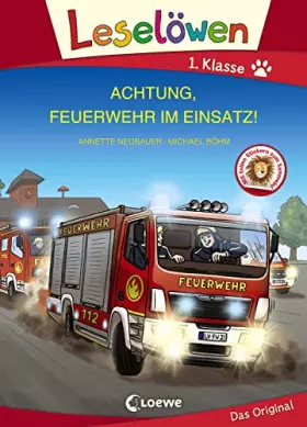 Couverture du produit · Leselöwen 1. Klasse - Achtung, Feuerwehr im Einsatz! (Großbuchstabenausgabe): Erstlesebuch für Kinder ab 6 Jahren