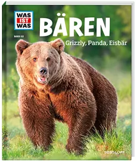 Couverture du produit · WAS IST WAS Band 115 Bären. Grizzly, Panda, Eisbär (WAS IST WAS Sachbuch, Band 115)