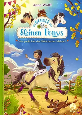 Couverture du produit · Die Schule der kleinen Ponys: Wer packt hier das Glück bei der Mähne?