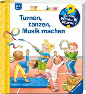 Couverture du produit · Wieso? Weshalb? Warum? junior, Band 71 - Turnen, tanzen, Musik machen (Sachbuch ab 2 Jahre - mit Klappen) (junior (2-4 J.), 71)