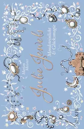 Couverture du produit · Julie Jewels - Mondsteinlicht und Glücksmagie: Band 3 / Roman