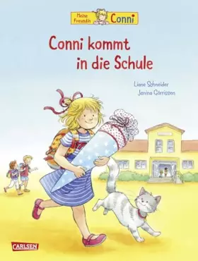 Couverture du produit · Conni-Bilderbücher: Conni kommt in die Schule (Neuausgabe): Bilderbuch für Vorschulkinder zur Vorbereitung auf den ersten Schul