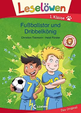 Couverture du produit · Leselöwen 1. Klasse - Fußballstar und Dribbelkönig: Erstlesebuch - Fussballgeschichte für Kinder ab 6 Jahren