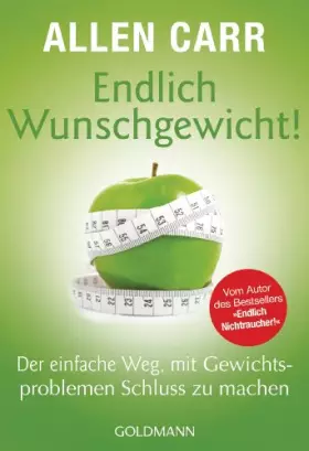 Couverture du produit · Endlich Wunschgewicht!: Der einfache Weg, mit Gewichtsproblemen Schluss zu machen