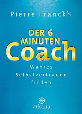 Couverture du produit · Der 6-Minuten-Coach: Wahres Selbstvertrauen finden