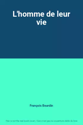 Couverture du produit · L'homme de leur vie
