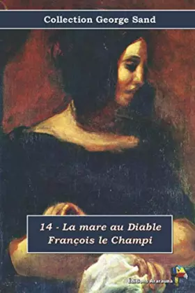 Couverture du produit · 14 - La mare au Diable - François le Champi - Collection George Sand: Texte intégral