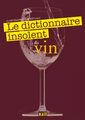 Couverture du produit · DICTIONNAIRE INSOLENT DU VIN (LE) (0)