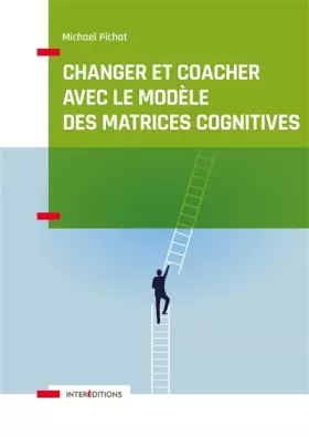 Couverture du produit · Changer et coacher avec le modèle des matrices cognitives
