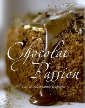 Couverture du produit · Chocolat Passion: Pour les vrais amateurs de chocolat