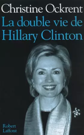 Couverture du produit · La double vie de Hillary Clinton