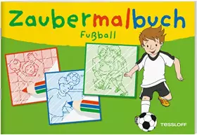 Couverture du produit · Zaubermalbuch Fußball: Für kleine Zauberer ab 3 Jahren (Malbücher und -blöcke)