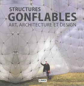 Couverture du produit · Structures gonflables: Art, architecture et design