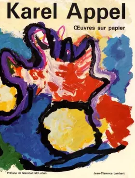 Couverture du produit · Karel Appel : oeuvres sur papier