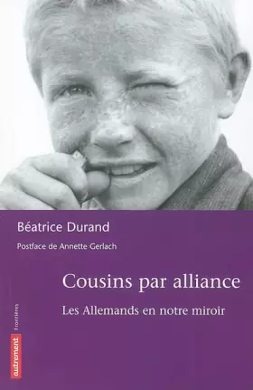 Couverture du produit · Cousins par alliance : Les Allemands en notre miroir