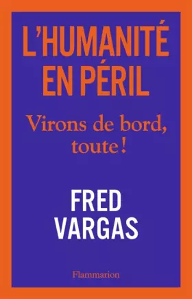 Couverture du produit · L'Humanité en péril - Virons de bord, toute !