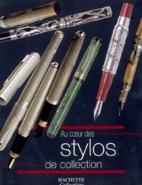 Couverture du produit · Au coeur des Stylos de collection