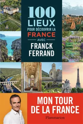 Couverture du produit · 100 lieux pour découvrir la France
