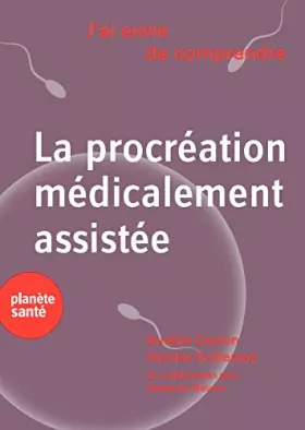 Couverture du produit · J'ai envie de comprendre... La procréation médicalement assistée