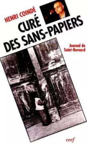 Couverture du produit · Curé des sans-papiers : Journal de Saint-Bernard