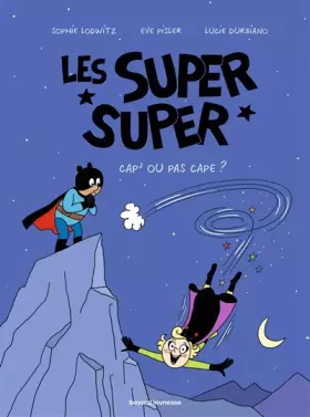 Couverture du produit · Les Super Super, Tome 01: Capes ou pas cap'