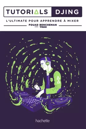 Couverture du produit · Tutotials Djing - L'ultimate pour apprendre à mixer