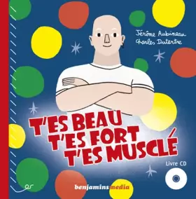 Couverture du produit · T'es beau, t'es fort, t'es musclé (+CD)