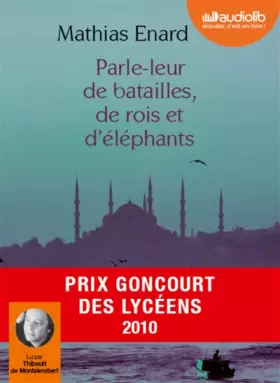 Couverture du produit · Parle-leur de batailles de rois et d'lphants: Livre audio 1 CD MP3 - 370 Mo - Suivi d'un entretien avec l'auteur (op)