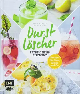 Couverture du produit · Durstlöscher – erfrischend zischend: Rezepte für Limo, Eistee und Co.