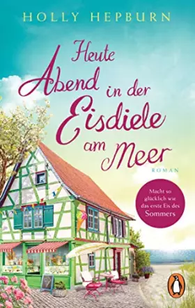 Couverture du produit · Heute Abend in der Eisdiele am Meer: Roman