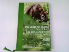 Couverture du produit · Das Okapi hat Husten: Geschichten aus dem Alltag eines Zootierarztes