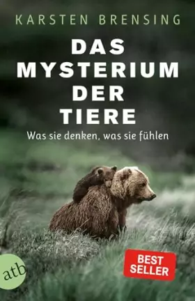 Couverture du produit · Das Mysterium der Tiere: Was sie denken, was sie fühlen