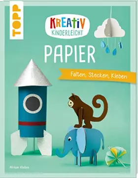 Couverture du produit · Kreativ kinderleicht Papier: Falten, Stecken, Kleben