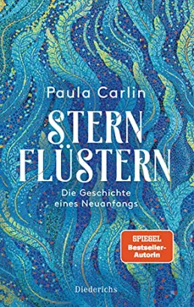 Couverture du produit · Sternflüstern: Die Geschichte eines Neuanfangs - Paula Carlin ist das Pseudonym von Patricia Koelle