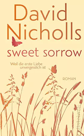 Couverture du produit · Sweet Sorrow: Weil die erste Liebe unvergesslich ist