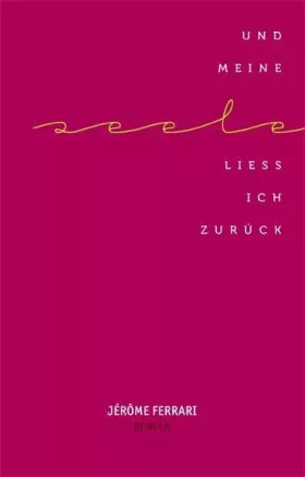 Couverture du produit · Und meine Seele ließ ich zurück: Roman