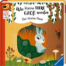 Couverture du produit · Wie kleine Tiere groß werden: Der kleine Hase (Edition Piepmatz)