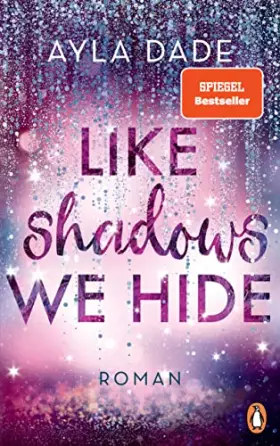 Couverture du produit · Like Shadows We Hide: Roman. Die knisternd-romantische Bestseller-Reihe geht weiter! (Die Winter-Dreams-Reihe, Band 4)