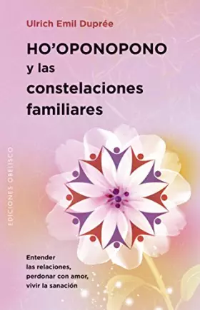 Couverture du produit · Ho'Oponopono Y Las Constelaciones Familiares (PSICOLOGÍA)