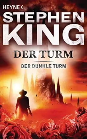 Couverture du produit · Der Turm: Roman (Der Dunkle Turm, Band 7)
