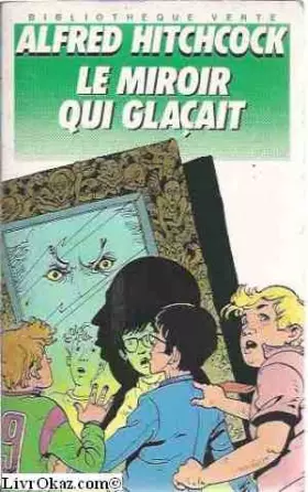 Couverture du produit · Le miroir qui glaçait