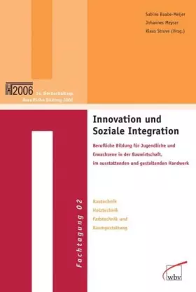 Couverture du produit · Innovation und Soziale Integration: Berufliche Bildung für Jugendliche und Erwachsene in der Bauwirtschaft, im ausstattenden un